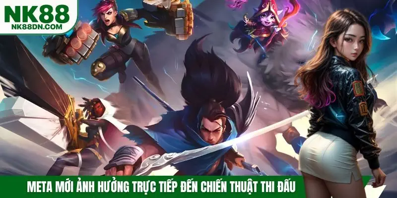 cap-nhat-meta-lol-keo-lol-tai-nk88