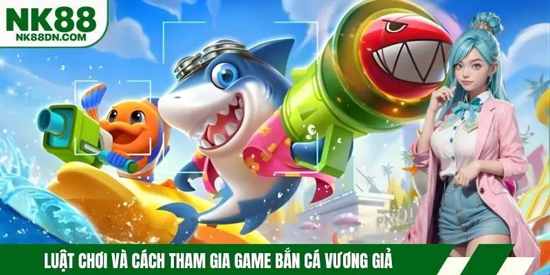 luat-choi-ban-ca-vuong-gia