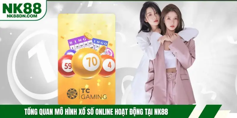 tong-quan-sanh-xo-so-nk88-hoat-dong